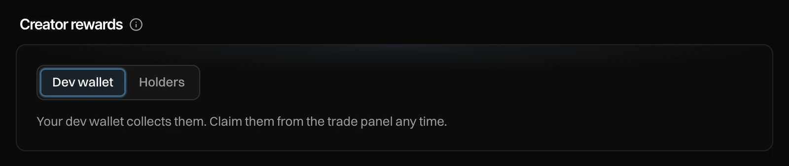 Creator rewards: Creator fees go to Dev wallet or Holders, with Dev wallet picked